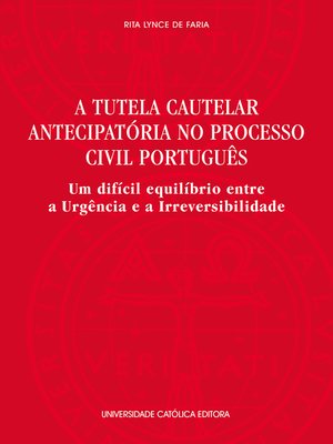 cover image of A Tutela Cautelar Antecipatória no Processo Civil Português